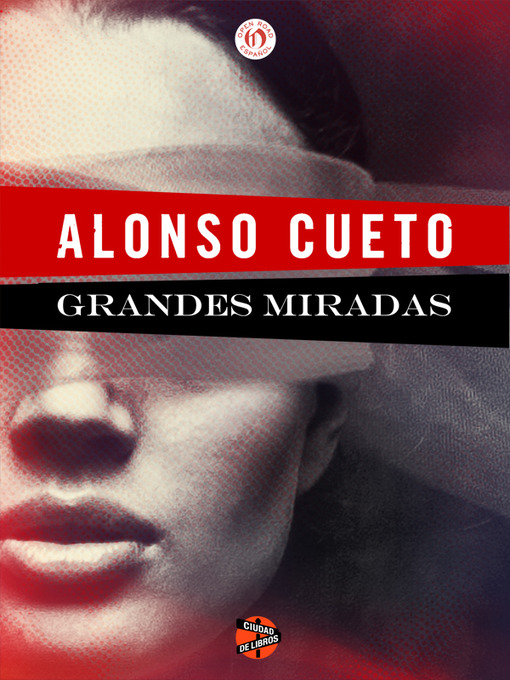 Title details for Grandes miradas by Alonso Cueto - Available